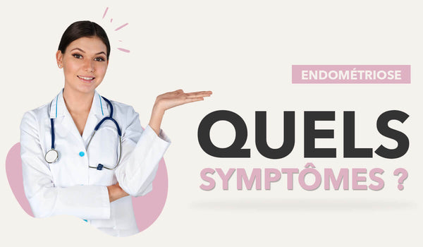 quels sont les symptomes de l'endométriose
